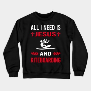 I Need Jesus And Kiteboarding Kiteboard Kiteboarder Crewneck Sweatshirt